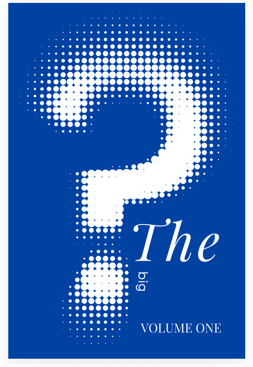 “A Question” Published in The Big ?